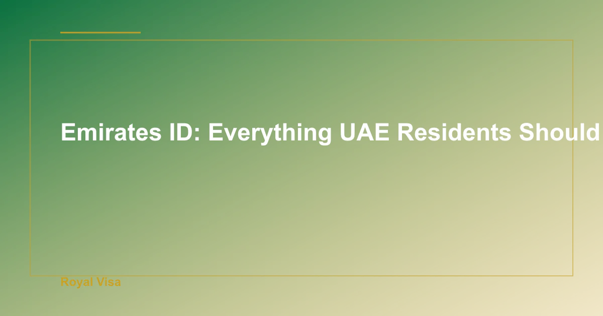 Emirates ID: Everything UAE Residents Should Know